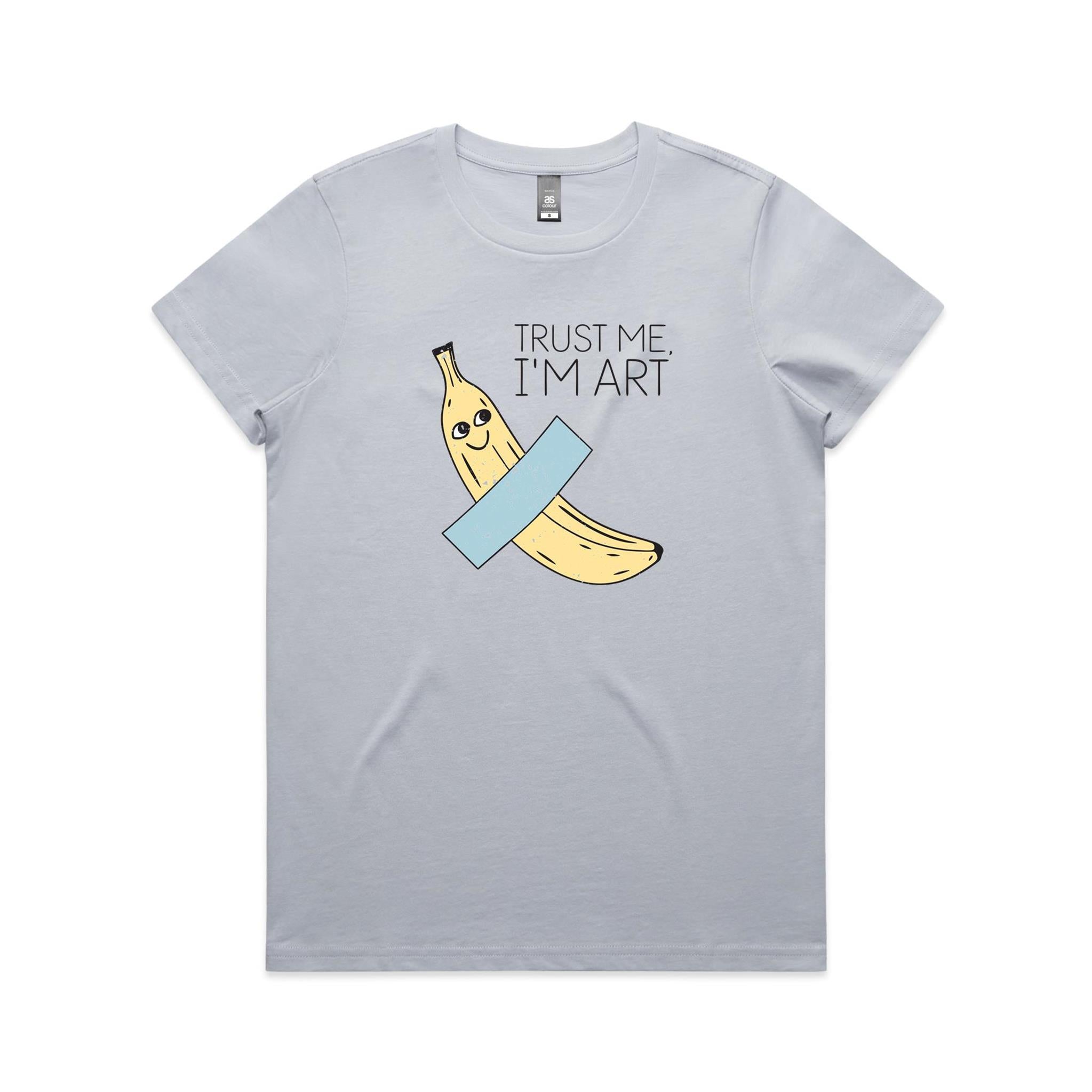 Banana Tape, Trust Me I'm Art Women's AS Colour T-shirt