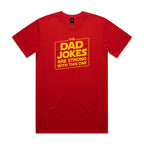 The Dad Jokes Are Strong With This One - Mens T-shirt