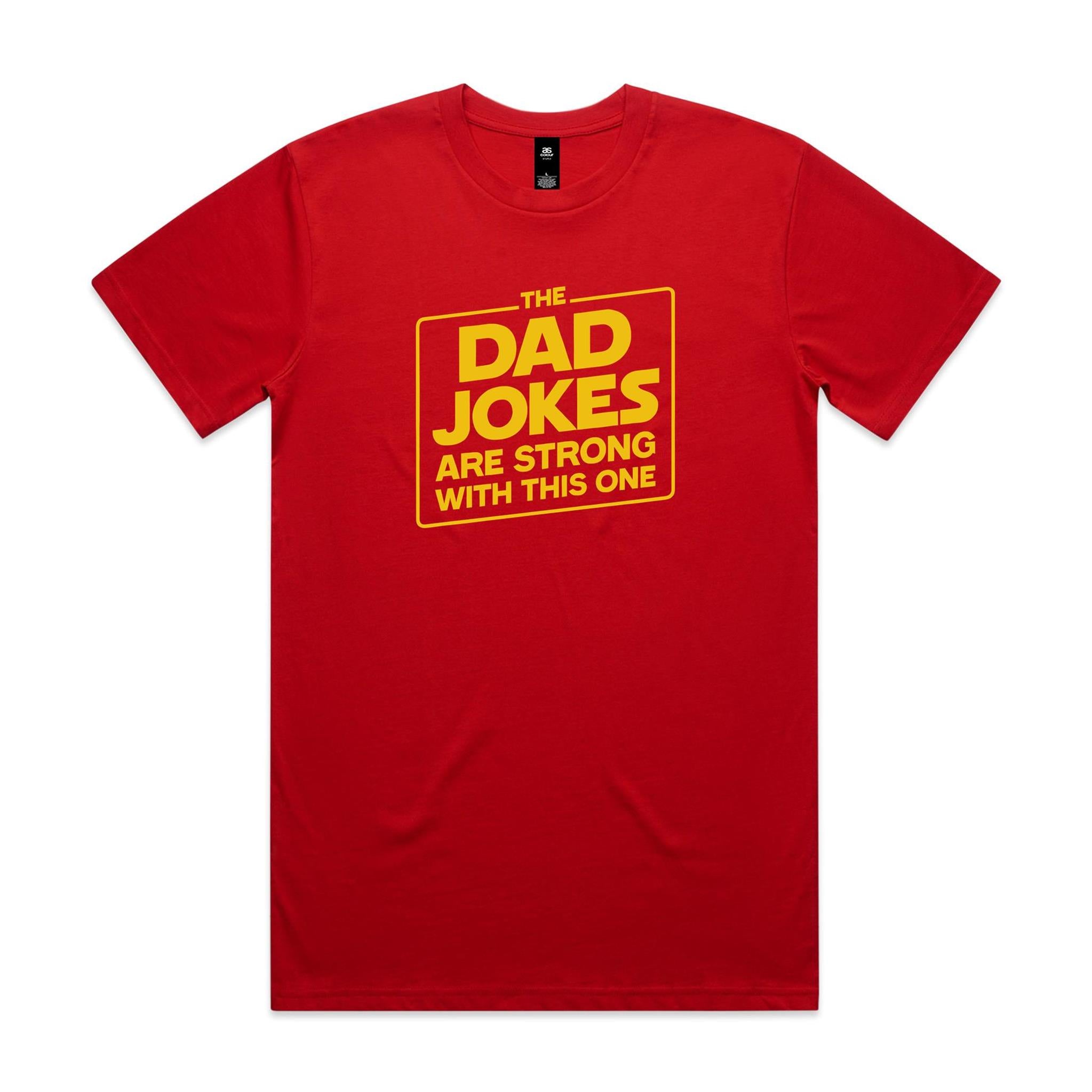 The Dad Jokes Are Strong With This One - Mens T-shirt