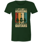 It's Not Hoarding If It's Guitars - Womens T-shirt Forest Green Womens T-shirt Music Printed In Australia