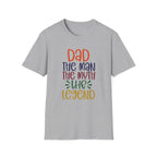 Dad, The Man, The Myth, The Legend - Unisex Softstyle T-Shirt