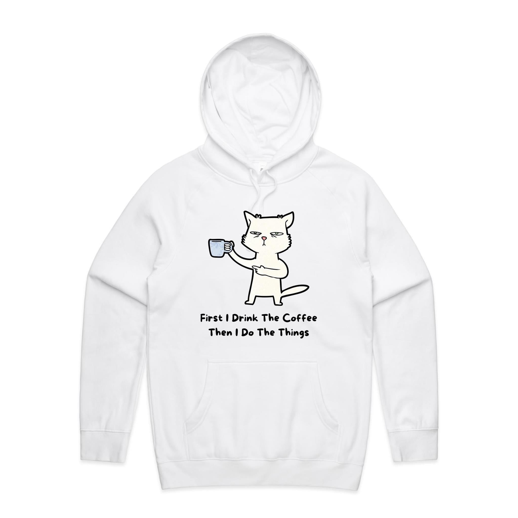 First I Drink The Coffee, Cat - Mens Hoodie White Mens Hoodie animal Coffee Printed In Australia