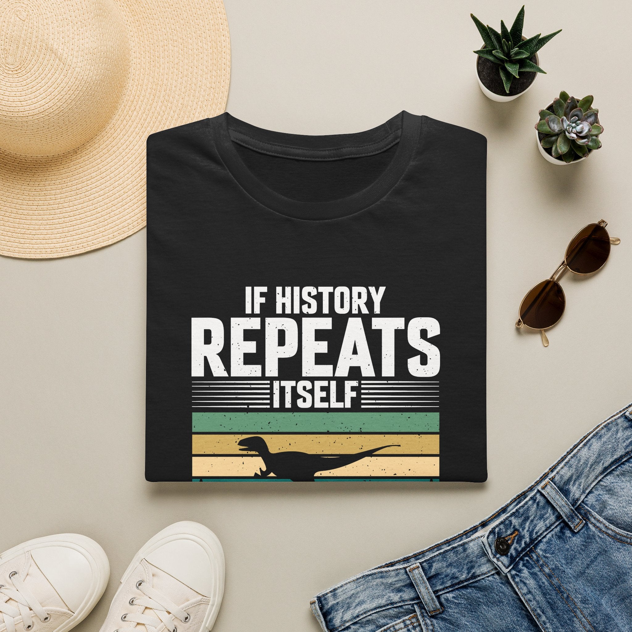 If History Repeats Itself I'm Getting A Dinosaur Unisex T-Shirt Unisex Adult T-shirt animal Globally Fulfilled