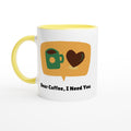 Dear Coffee,I Need You White 11oz Ceramic Mug with Color Insideu Ceramic Yellow Colour 11oz Mug Coffee Globally Fulfilled