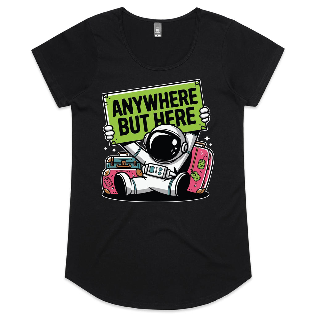 Astronaut, Anywhere But Here - Womens Scoop Neck T-Shirt Black Womens Scoop Neck T-shirt Printed In Australia Space