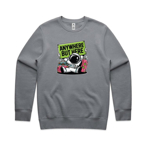 Astronaut, Anywhere But Here - AS Colour Stencil Crew Sweatshirt Gravel Sweatshirt Printed In Australia Space