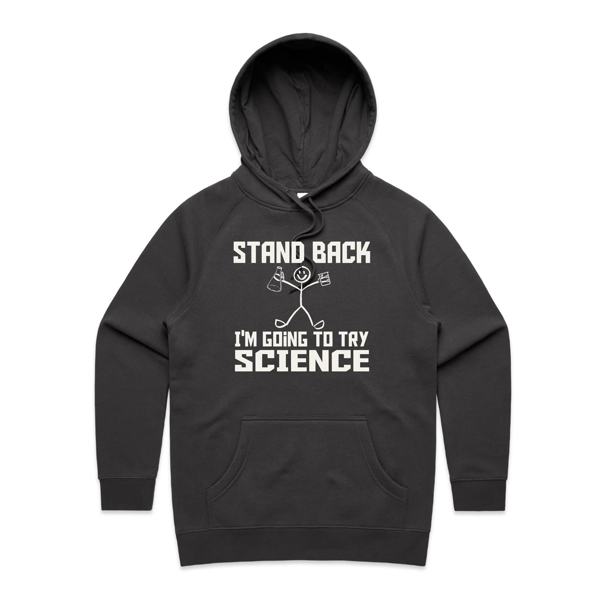 Stand Back, I'm Going To Try Science - Womens Hoodie Coal Womens Hoodie Printed In Australia Science