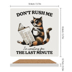 Don't Rush Me, Cat - Ceramic Coasters (Square) Ceramic Coasters animal Printed Offshore