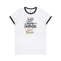 Just One More Chapter, Books Women's AS Colour Ringer Tee White Black Womens Ringer T-shirt Printed In Australia Reading