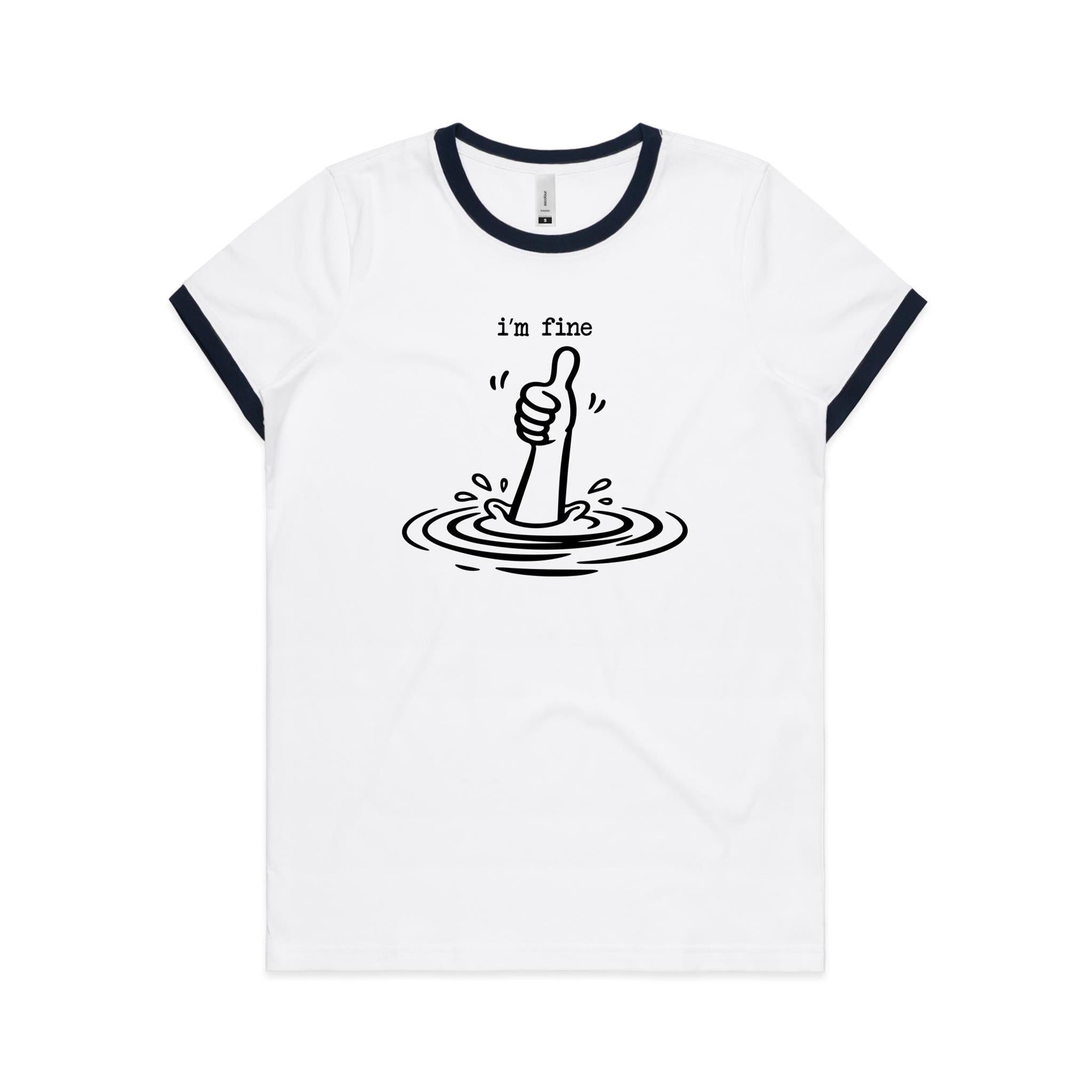 I'm Fine Drowning Thumbs Up AS Colour Women's Ringer Tee