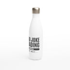 Dad Joke Loading - White 17oz Stainless Steel Water Bottle White Water Bottle Dad Globally Fulfilled