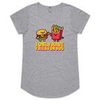 I Only Have Fries For You, Hamburger And Chips - Womens Scoop Neck T-Shirt Grey Marle Womens Scoop Neck T-shirt Food Printed In Australia