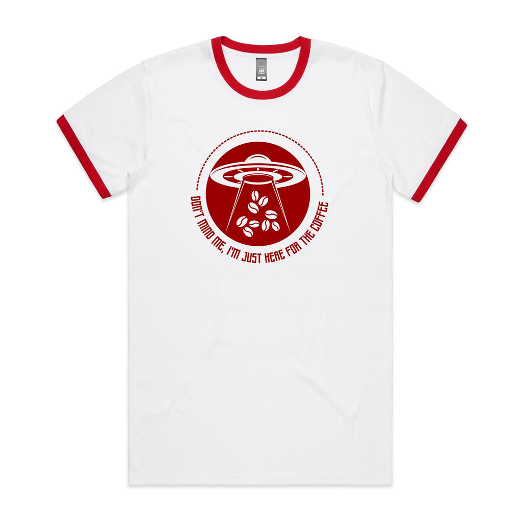 UFO, I'm Just Here For The Coffee - Staple Ringer Tee White Red Ringer T-Shirt Coffee Printed In Australia Sci Fi