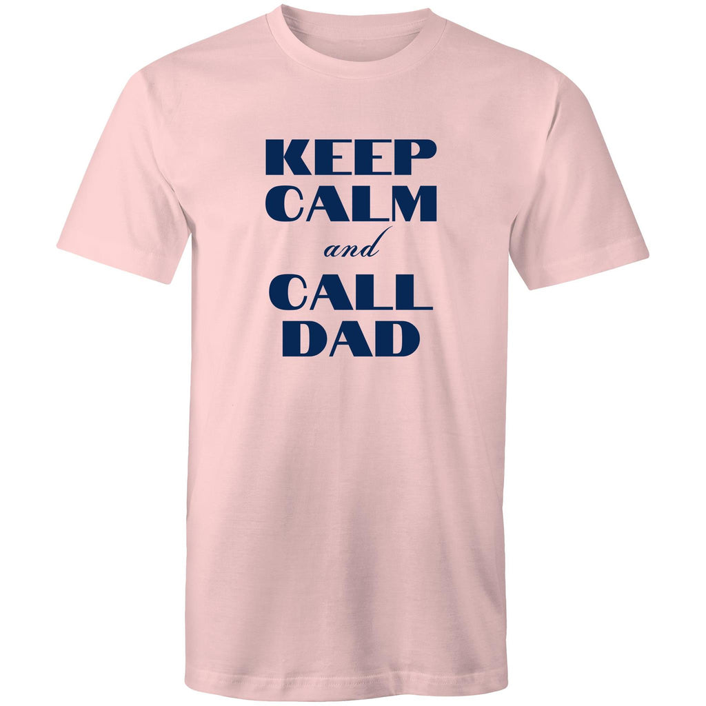 Keep Calm And Call Dad - Mens T-Shirt Pink Mens T-shirt Dad Printed In Australia