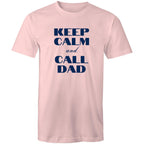 Keep Calm And Call Dad - Mens T-Shirt Pink Mens T-shirt Dad Printed In Australia