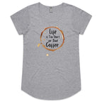 Life Is Too Short For Bad Coffee - Womens Scoop Neck T-Shirt Grey Marle Womens Scoop Neck T-shirt Coffee Printed In Australia