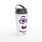 Personalised - I Need Coffee - White 15oz Stainless Steel Travel Mug Personalised Travel Mug coffee customise funny Globally Fulfilled personalise