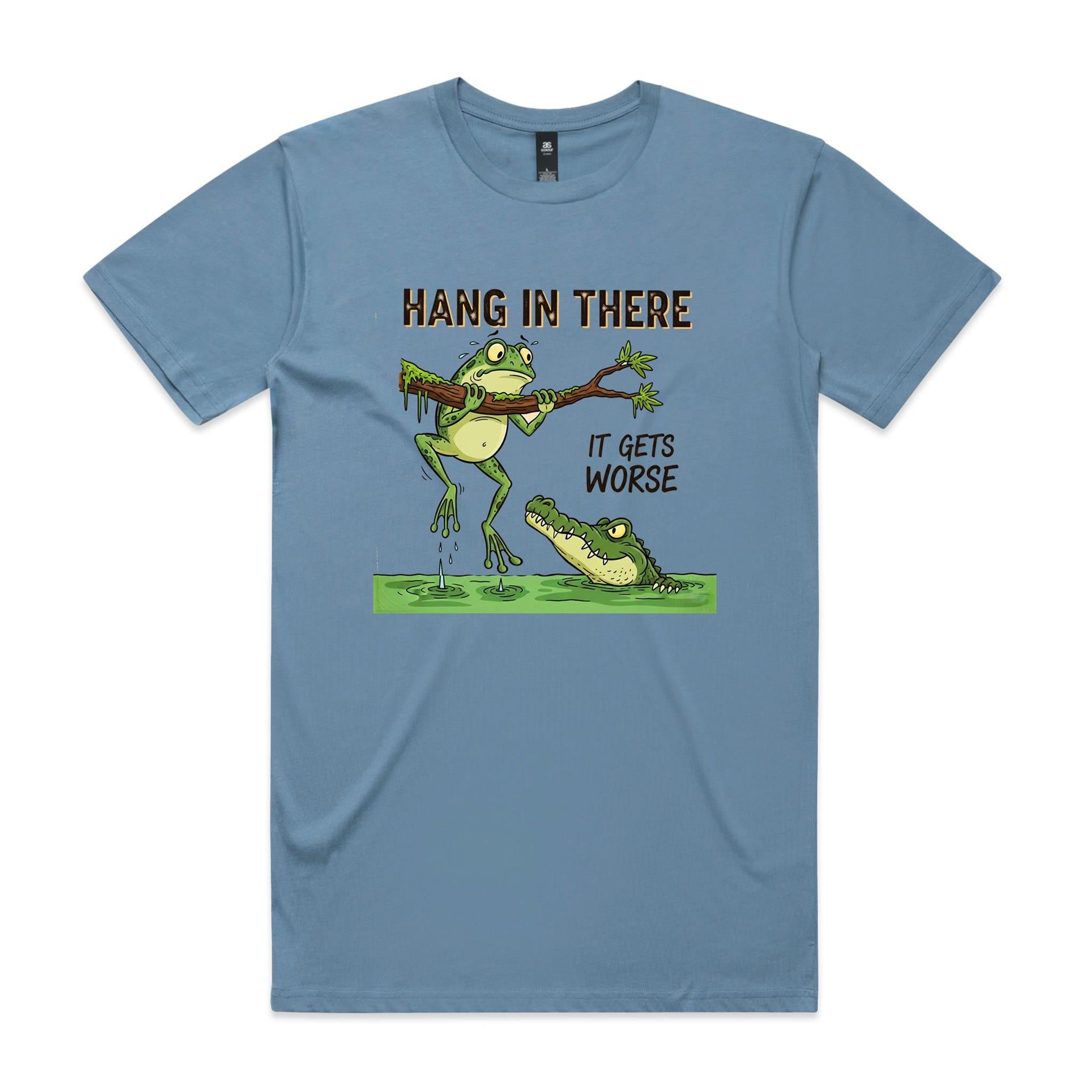 Hang In There, It Gets Worse - Mens T-shirt