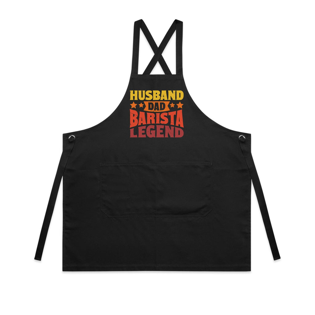 Husband, Dad, Barista, Legend AS Colour Carrie Apron Black One Size Apron Coffee Dad Printed In Australia