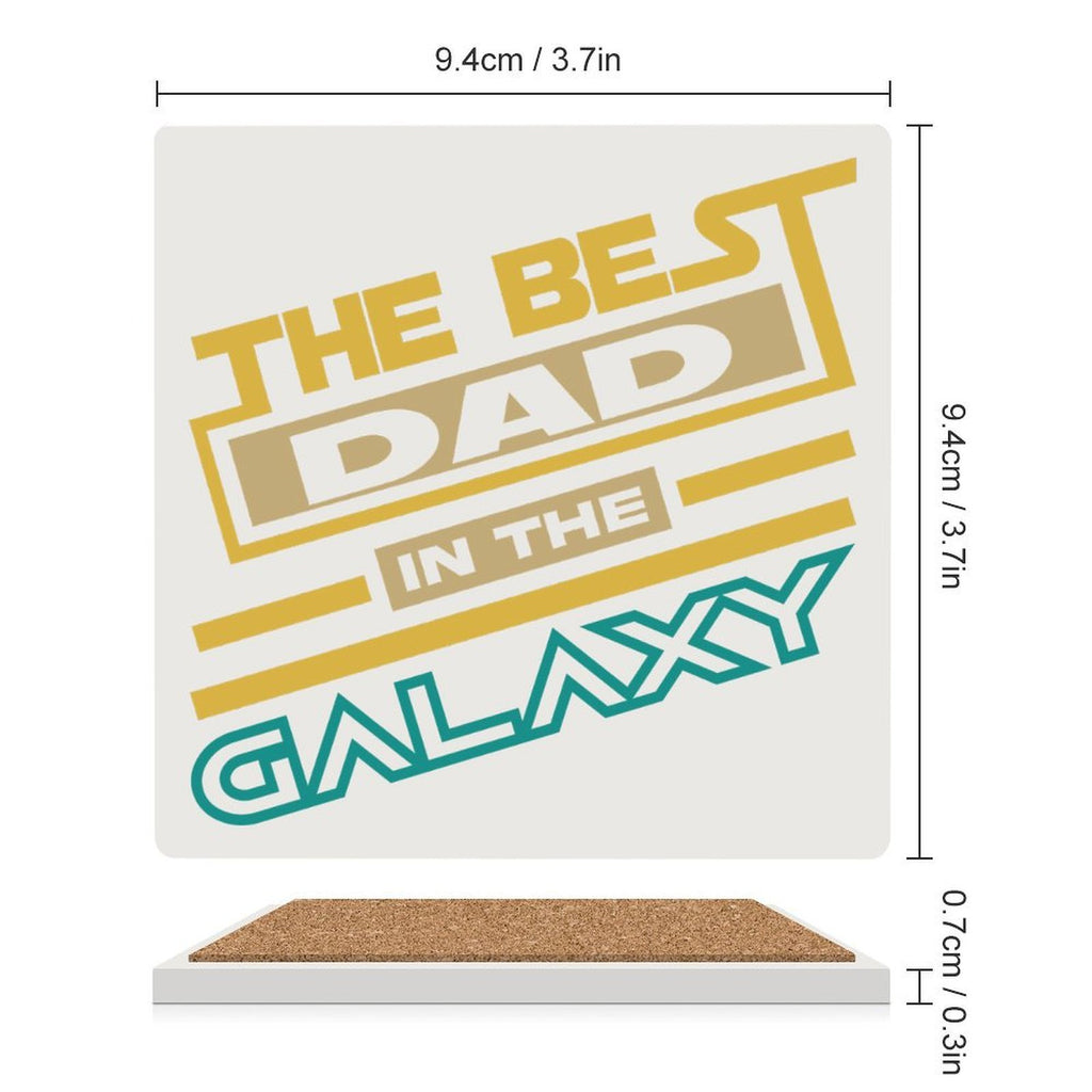 The Best Dad In The Galaxy Ceramic Coasters (Square) Ceramic Coasters Dad Printed Offshore