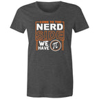 Come To The Nerd Side, We Have Pi - Womens T-shirt Asphalt Marle Womens T-shirt Maths Printed In Australia Sci Fi