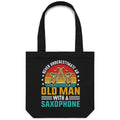 Never Underestimate An Old Man With A Saxophone - Canvas Tote Bag