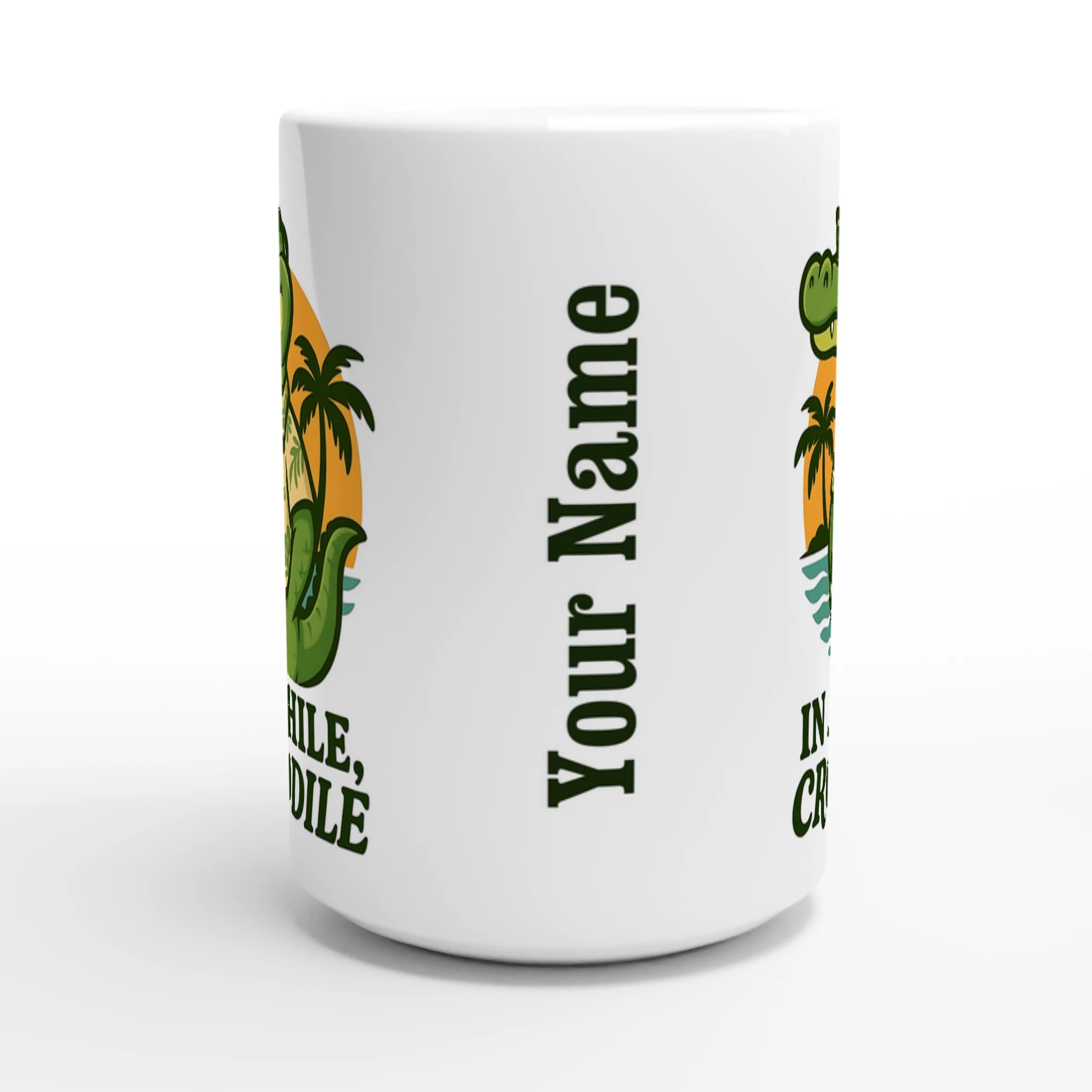 Personalised - In A While, Crocodile - White 15oz Ceramic Mug Personalised 15oz Mug animal Globally Fulfilled