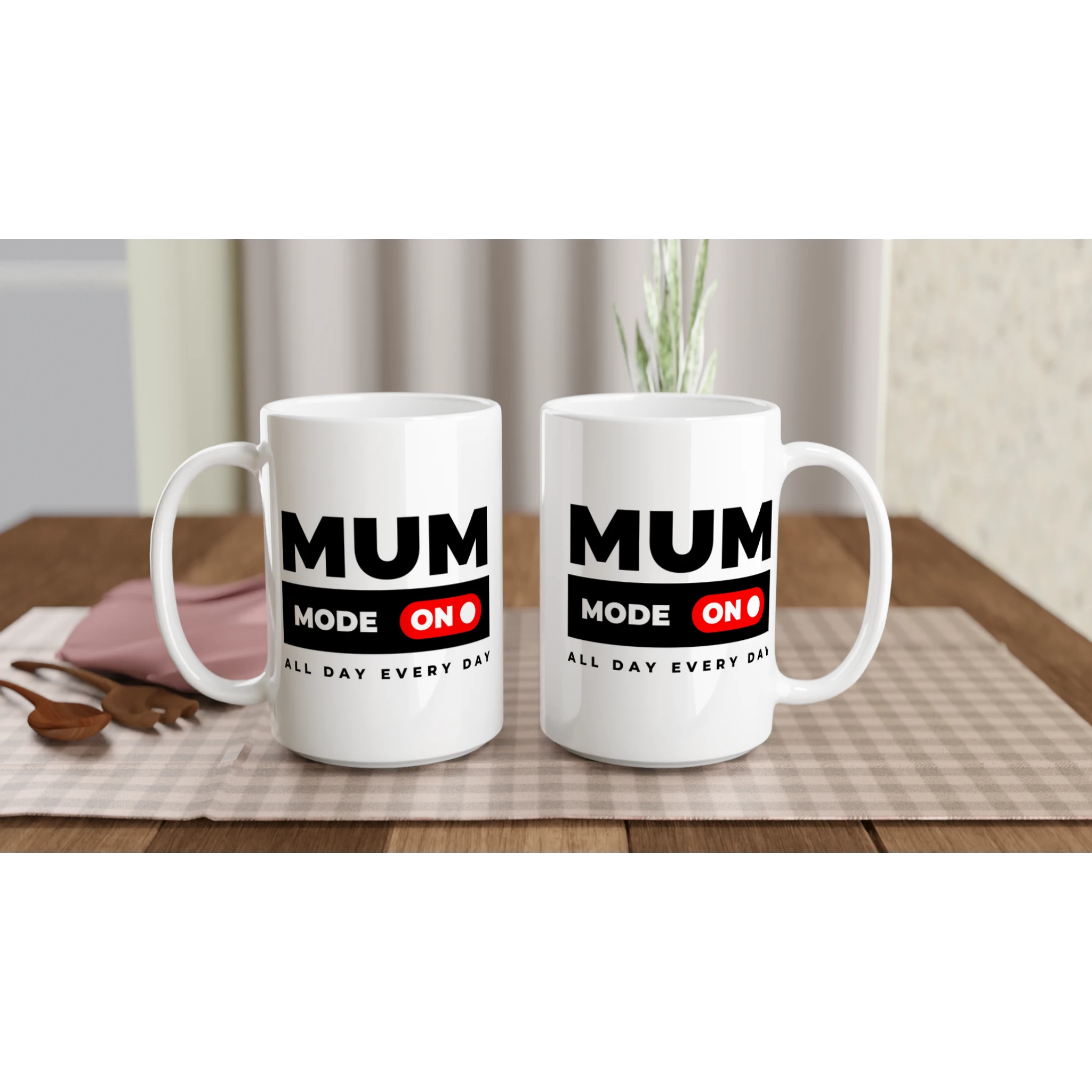 Mum Mode On - White 15oz Ceramic Mug 15oz Mug Globally Fulfilled Mum
