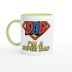 I'm A Super Dad - White 11oz Ceramic Mug with Colour Inside Ceramic Green Colour 11oz Mug comic Dad Globally Fulfilled