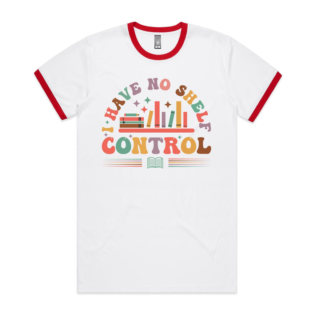 I Have No Shelf Control, Books - Staple Ringer Tee White Red Ringer T-Shirt Printed In Australia Reading