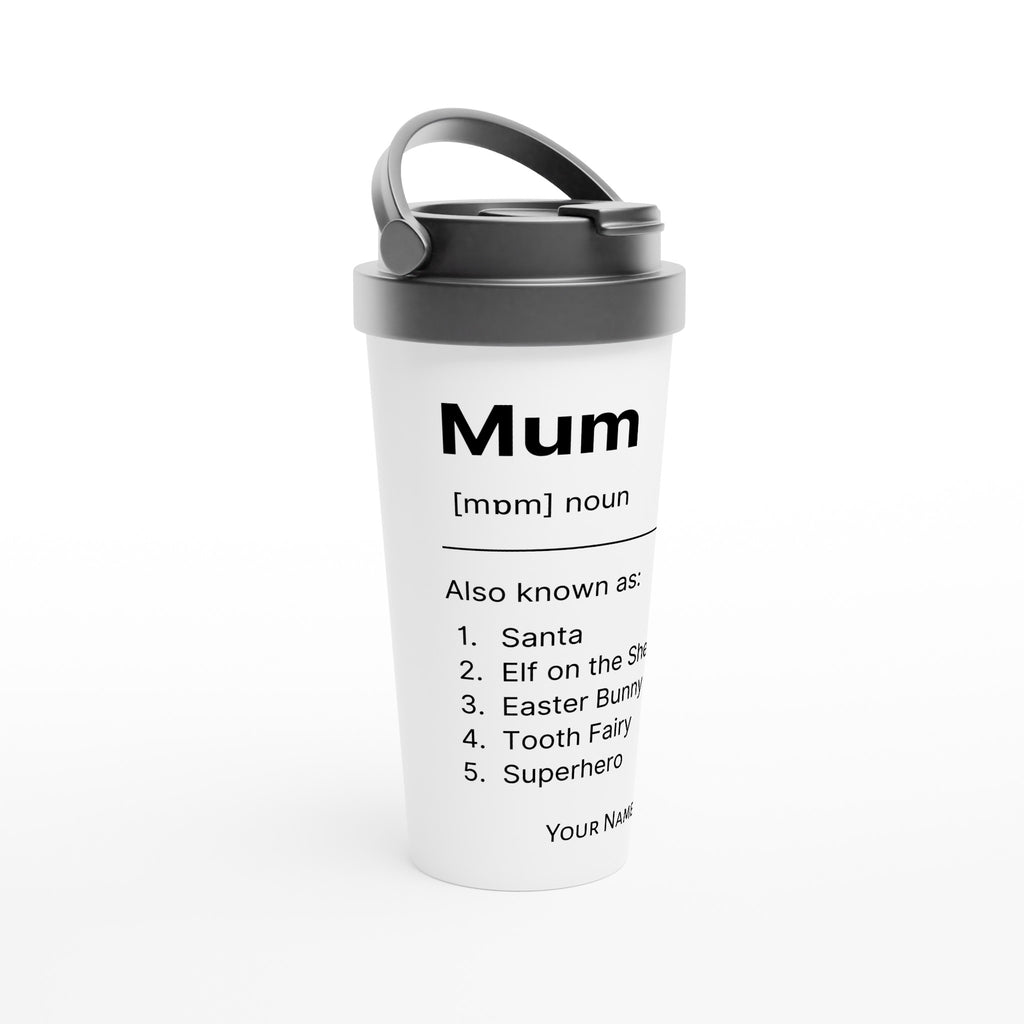 Personalised - Mum Definition 3 - White 15oz Stainless Steel Travel Mug Personalised Travel Mug Globally Fulfilled Mum