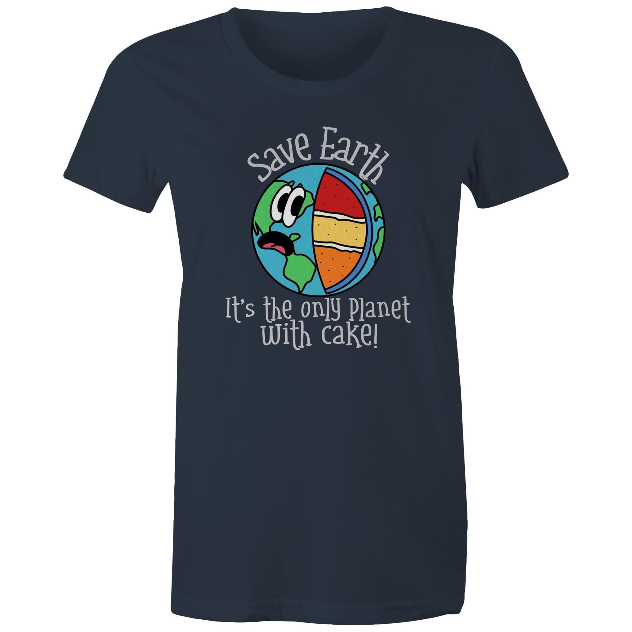 Save Earth, It's The Only Planet With Cake - Womens T-shirt Navy Womens T-shirt Environment Food Printed In Australia