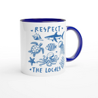 Respect The Locals, Sea Life - White 11oz Ceramic Mug with Colour Inside Colour 11oz Mug animal Globally Fulfilled Ocean