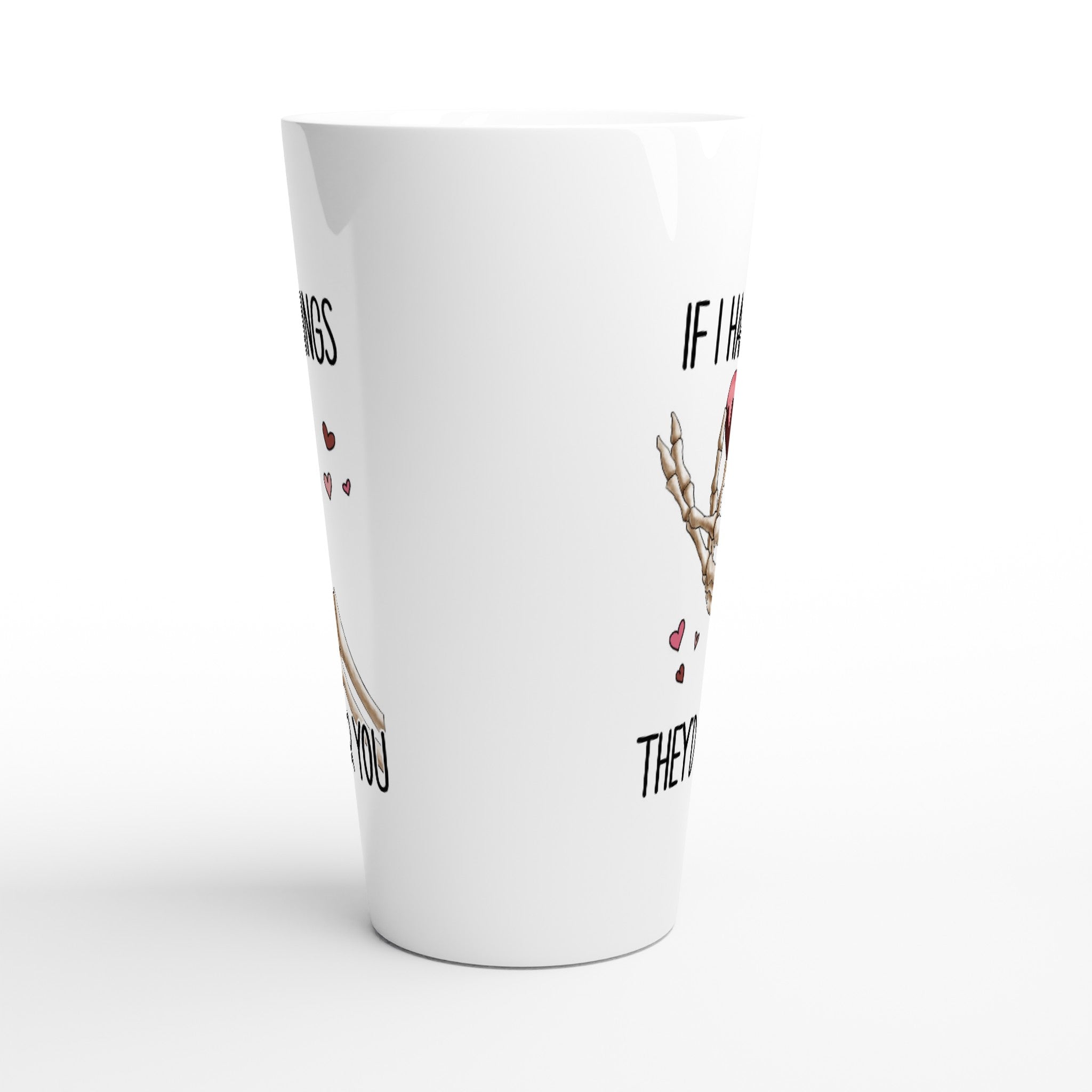 If I Had Feelings They'd Be For Your, Valentines Skeleton - White Latte 17oz Ceramic Mug Latte Mug Globally Fulfilled Love