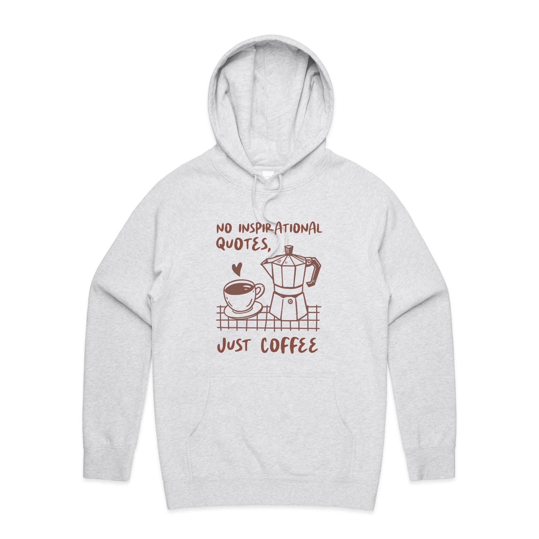 No Inspirational Quotes, Just Coffee - Mens Hoodie White Marle Mens Hoodie Coffee Printed In Australia