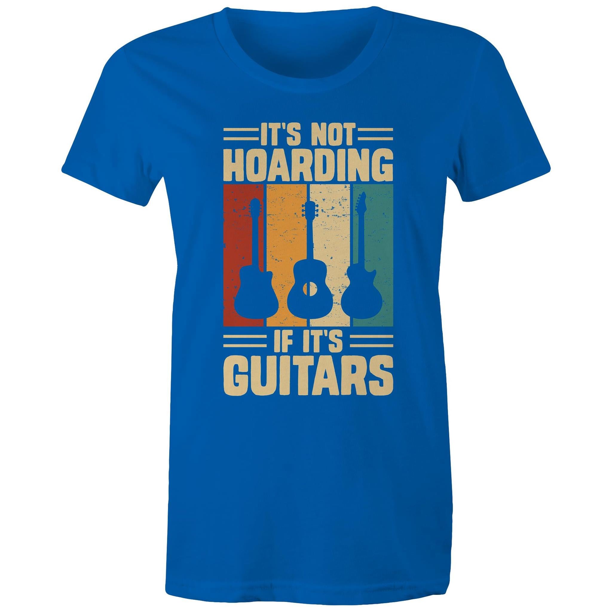 It's Not Hoarding If It's Guitars - Womens T-shirt Bright Royal Womens T-shirt Music Printed In Australia