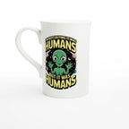 Alien, I'm Not Saying It Was Humans - White 10oz Porcelain Slim Mug Default Title Porcelain Mug Globally Fulfilled Sci Fi