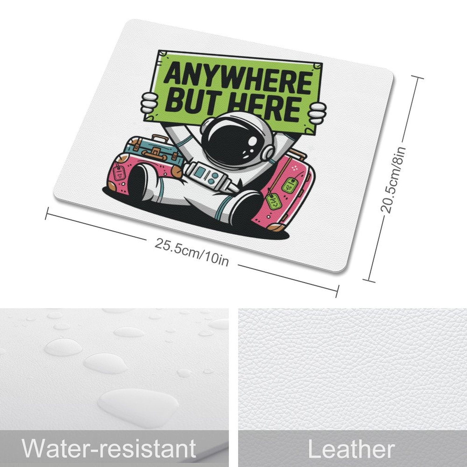 Astronaut, Anywhere But Here Leather Mouse Pad Leather Mouse Pad Printed Offshore Space