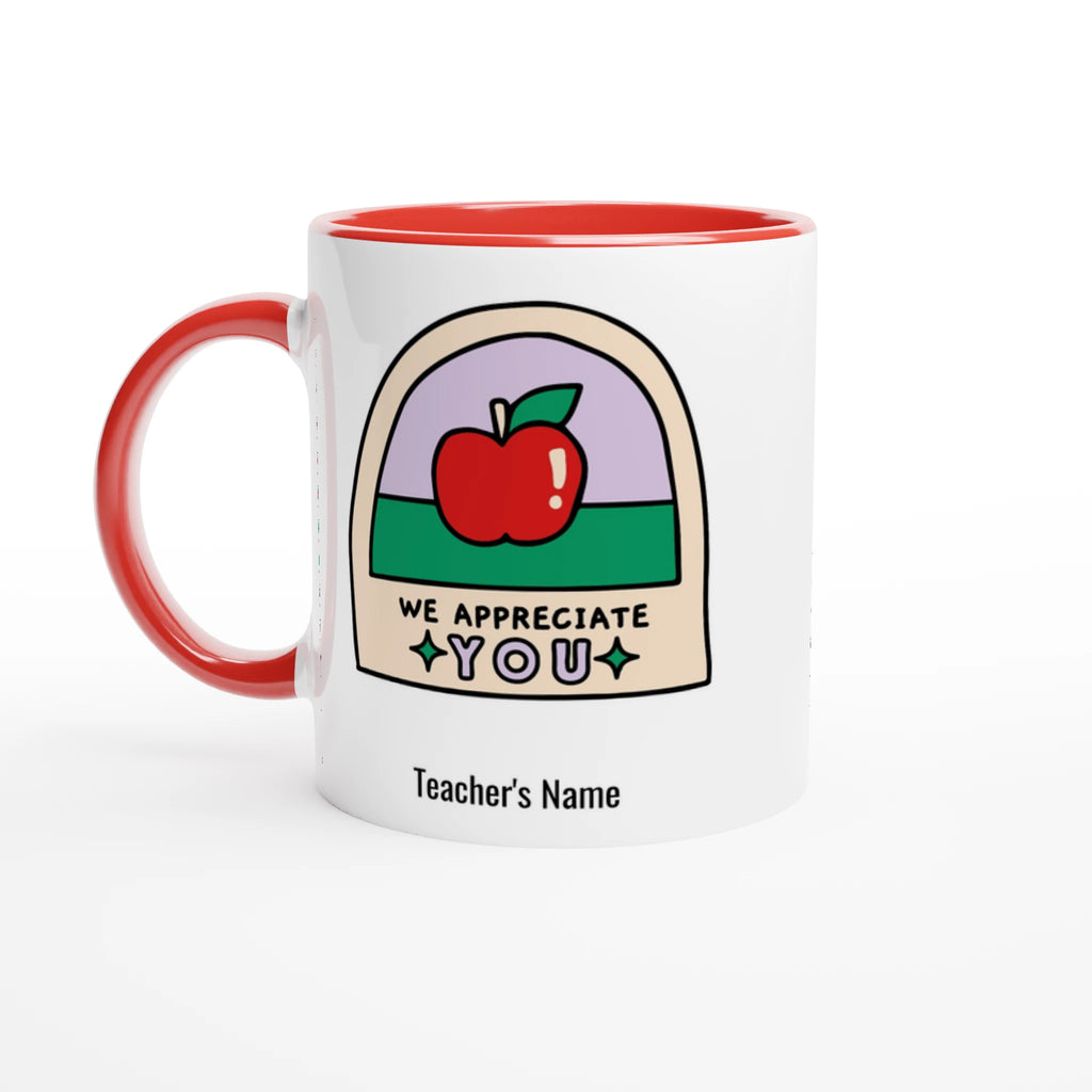 Personalise - We Appreciate You, Teacher, Apple - White 11oz Ceramic Mug with Colour Inside Ceramic Red Personalised 11oz Mug