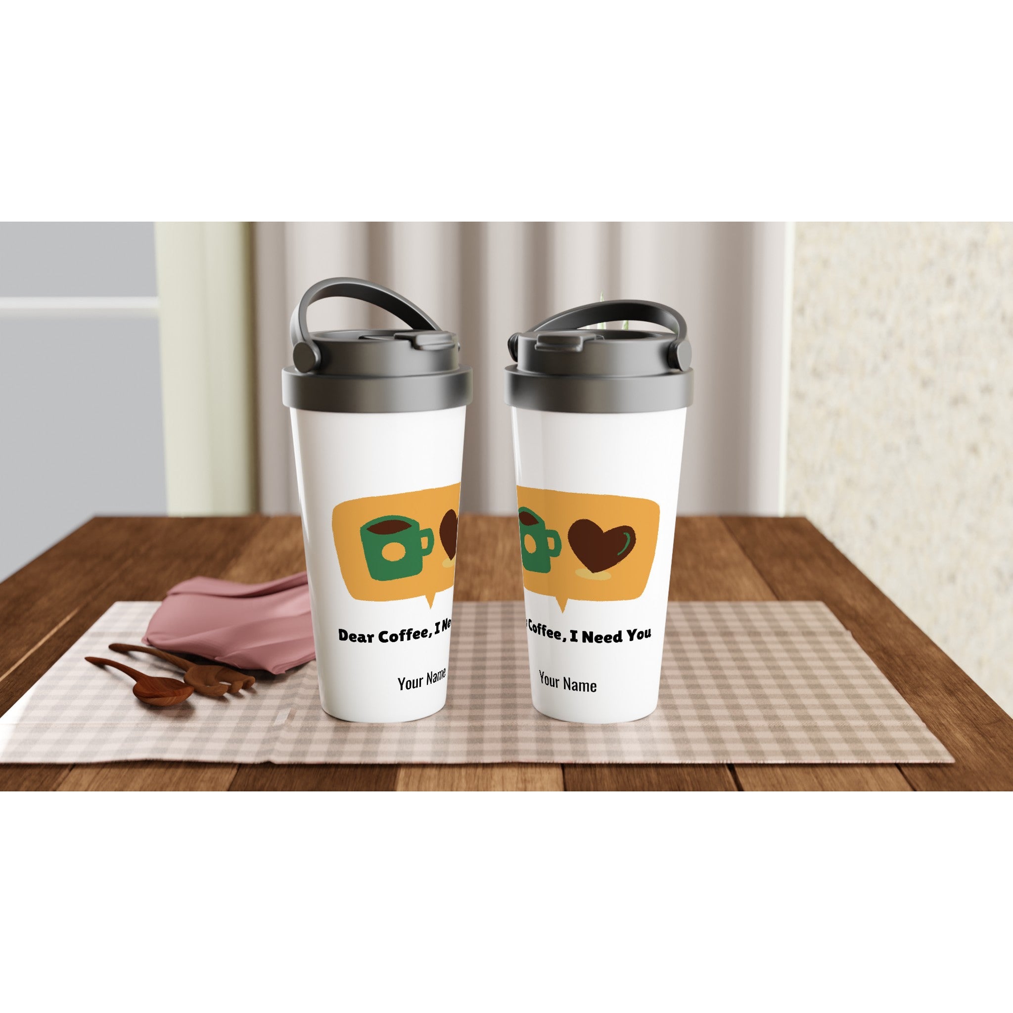 Personalised - Dear Coffee, I Need You - White 15oz Stainless Steel Travel Mug Personalised Travel Mug Coffee Globally Fulfilled