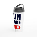 Personalised - Fun Mode On - White 15oz Stainless Steel Travel Mug Personalised Travel Mug coffee Globally Fulfilled