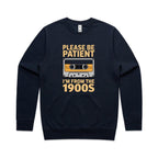 Please Be Patient, I'm From The 1900's AS Colour Stencil Crew Sweatshirt Unisex Navy Sweatshirt Music Printed In Australia Retro