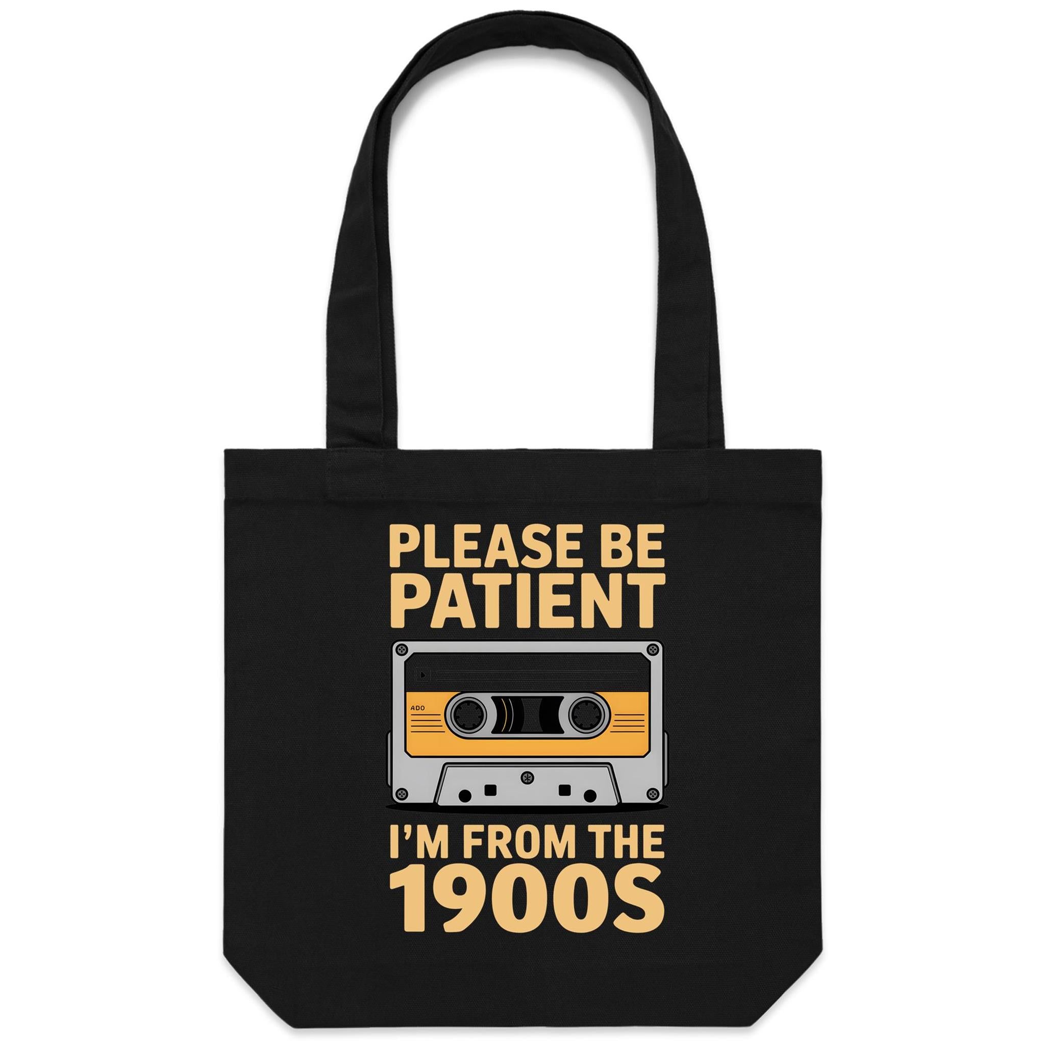 Please Be Patient, I'm From The 1900's - Canvas Tote Bag Black One Size Tote Bag Music Printed In Australia Retro