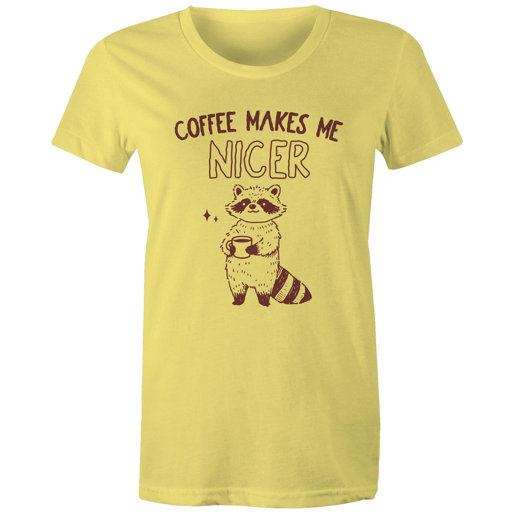 Coffee Makes Me Nicer - Womens T-shirt Yellow Womens T-shirt animal Coffee Printed In Australia
