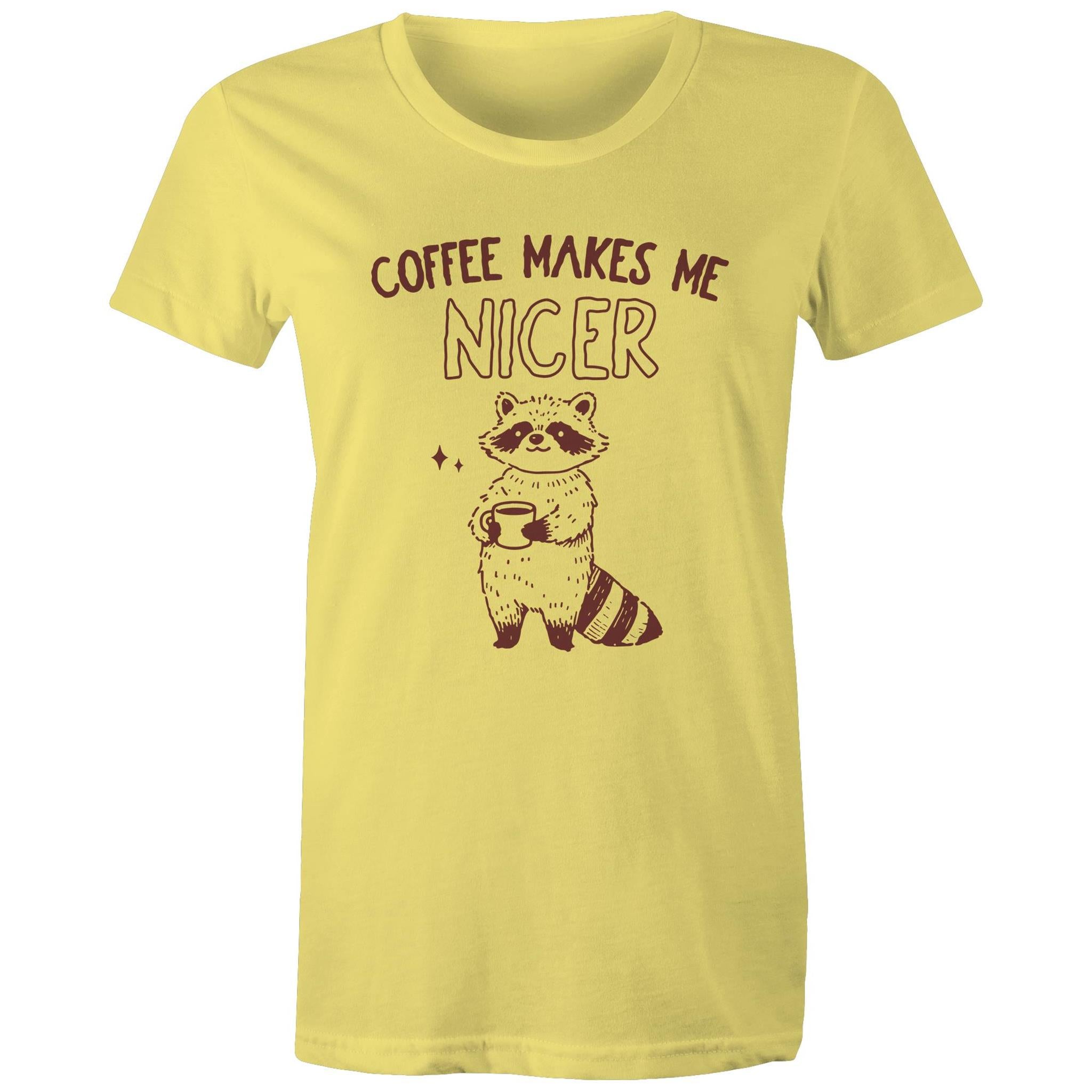 Coffee Makes Me Nicer - Womens T-shirt Yellow Womens T-shirt animal Coffee Printed In Australia