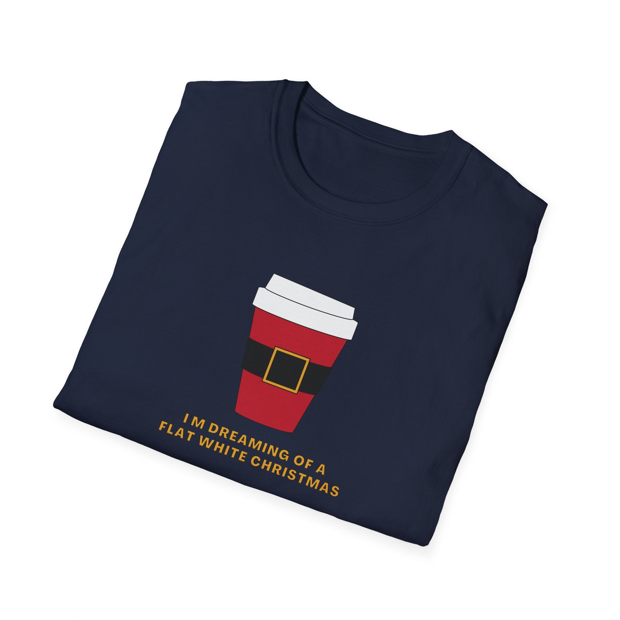 I'm Dreaming Of A Flat White Christmas - Unisex Softstyle T-Shirt
