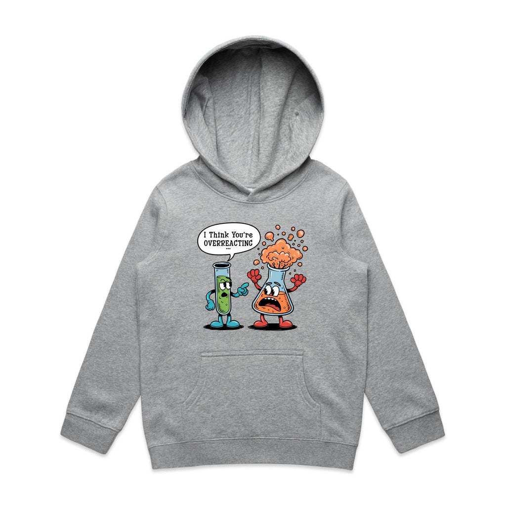 I Think You're Overreacting Chemistry Kids AS Colour Hoodie
