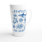 Respect The Locals, Sea Life - White Latte 17oz Ceramic Mug Latte Mug animal Globally Fulfilled Ocean