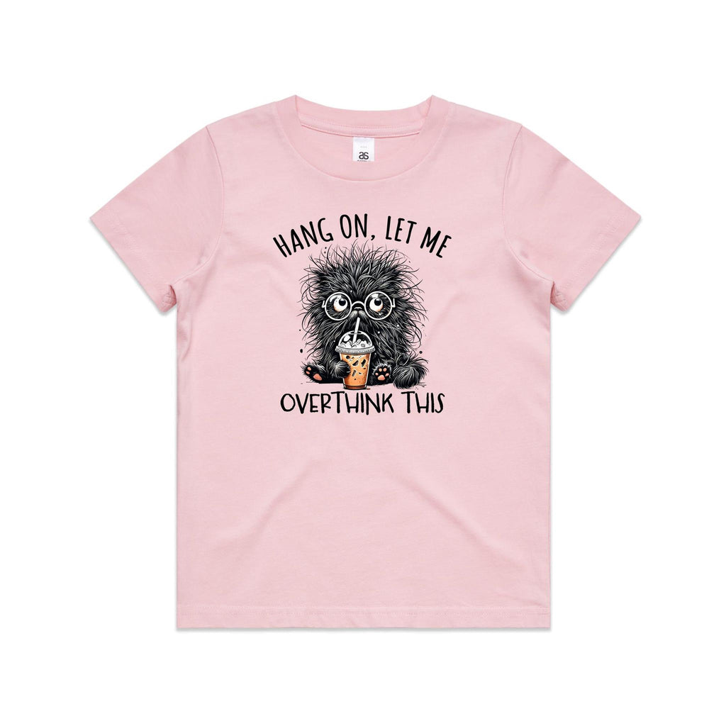 Frazzled Cat, Hang On Let Me Overthink This Kid's AS Colour T-shirt Pink Kids Youth T-shirt animal Printed In Australia