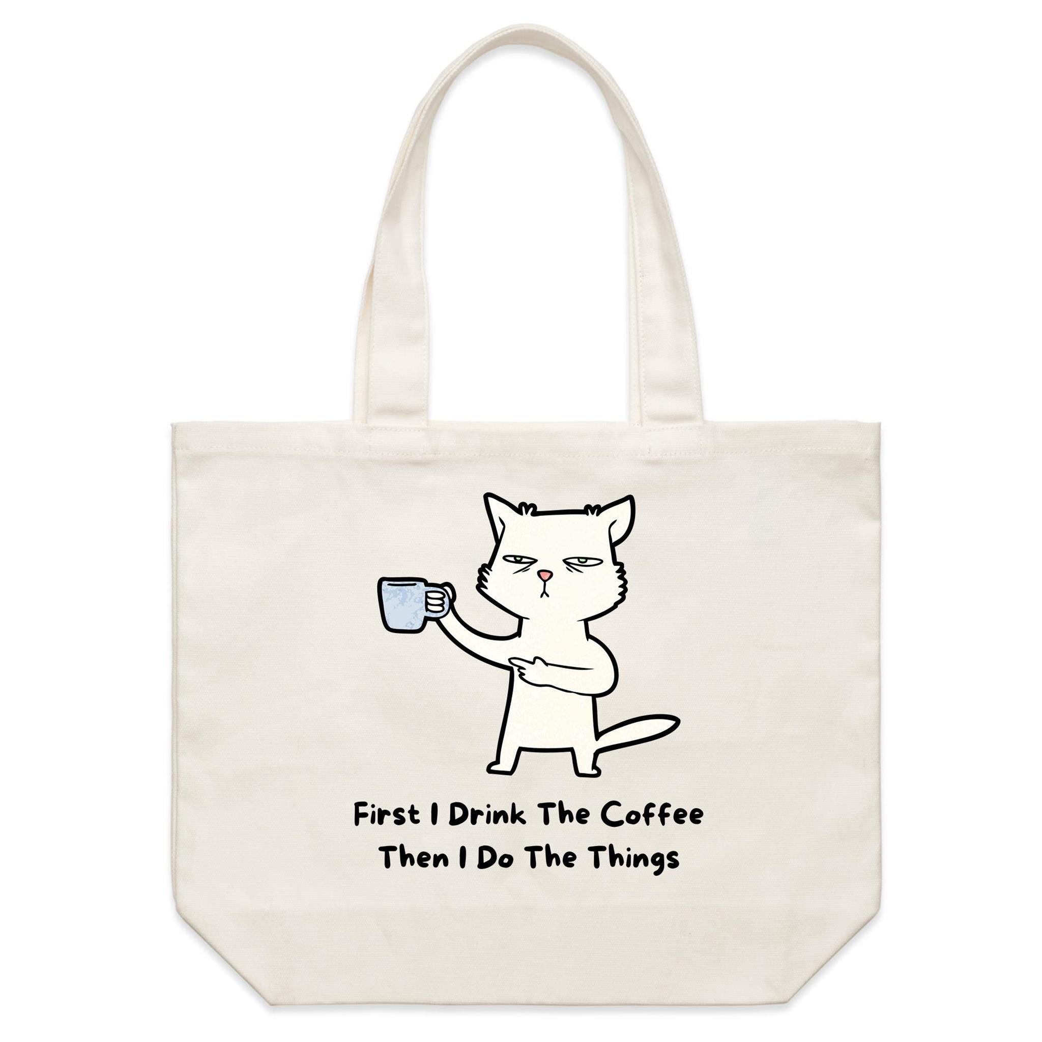 First I Drink The Coffee, Then I Do The Things - Shoulder Canvas Tote Bag Default Title Large Tote Bag animal Coffee Printed In Australia